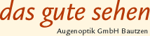 das gute sehen Augenoptik GmbH Bautzen